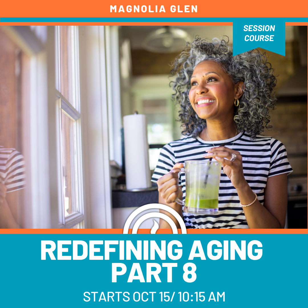 Redefining Aging  Part 8