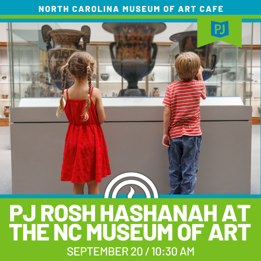PJ Rosh Hashanah at the North Caroline Museum of Art