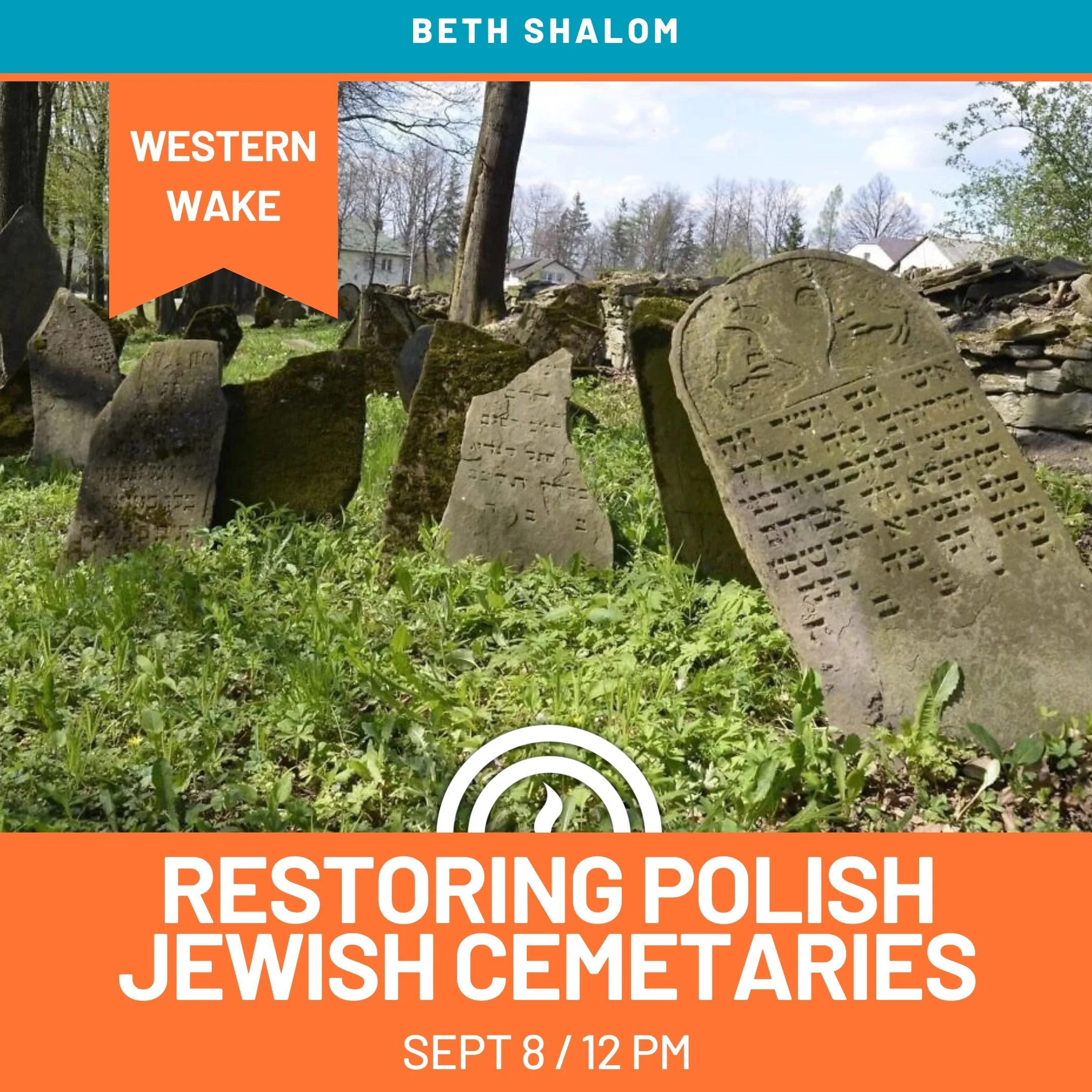 Western Wake Speaker Lunch: "The Jewish Cemeteries of Poland: Restoring Dignity, Preserving Heritage"