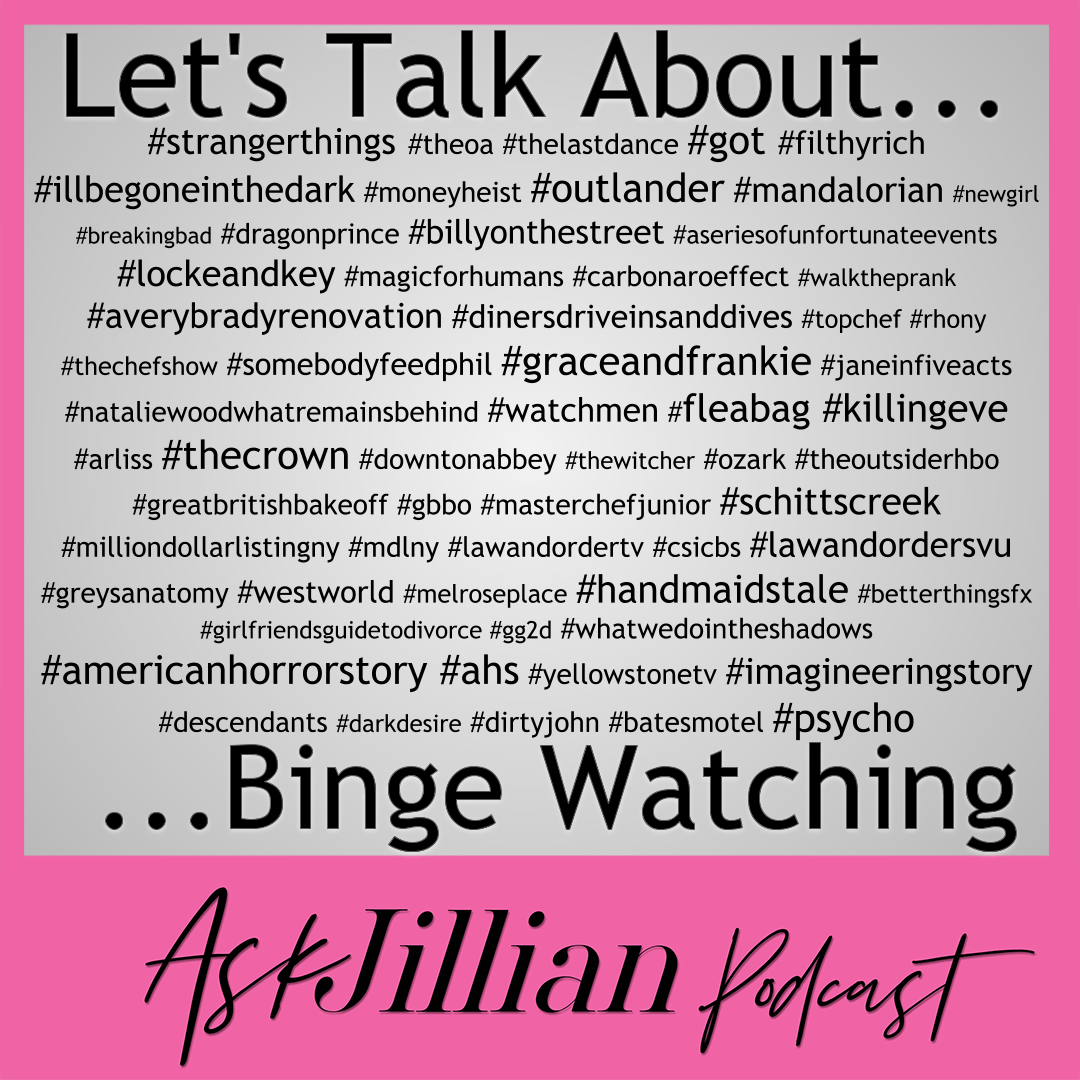 Ep. 29 Let’s talk about Binge Watching SPOILER ALERTS!!!!