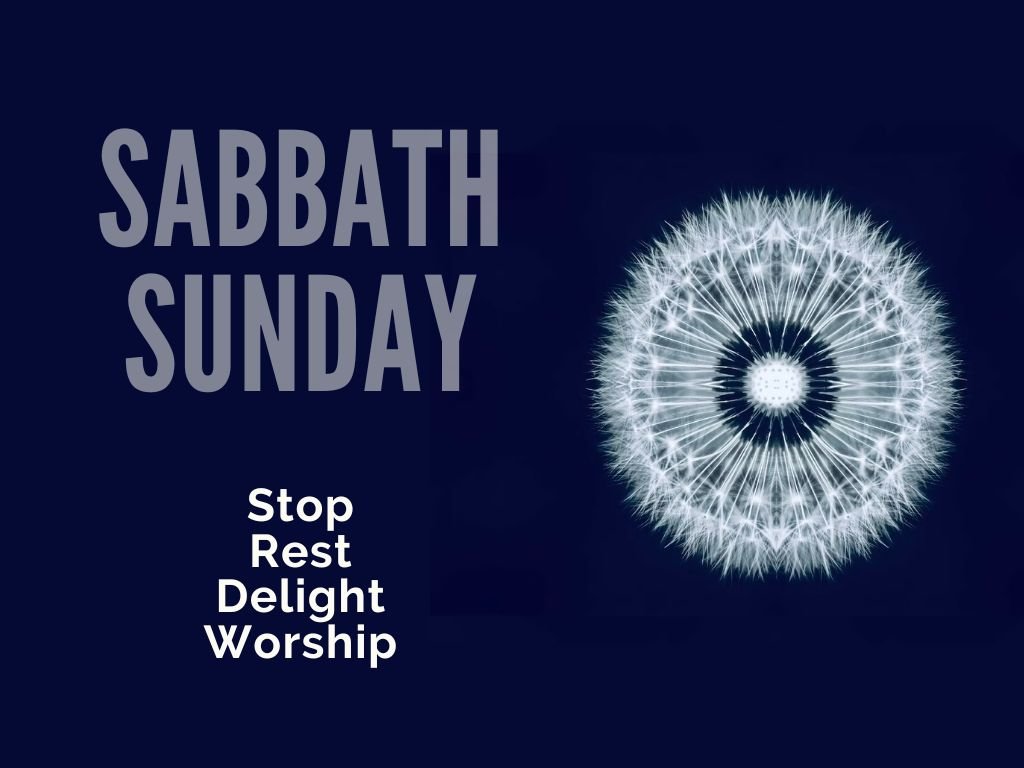 home church sunday: sabbath (stop &amp; rest)
