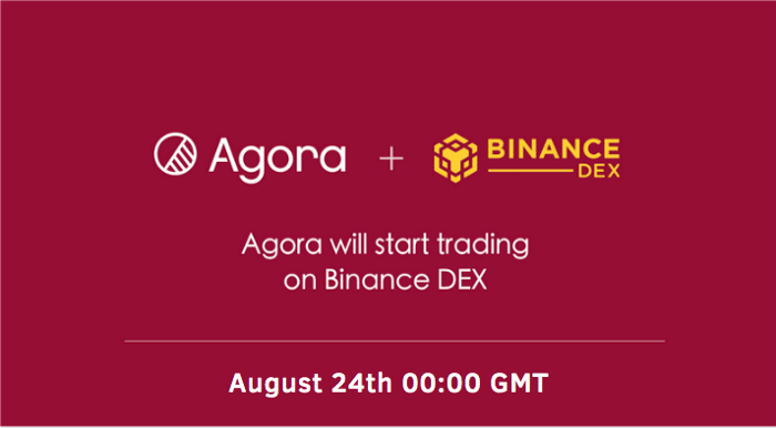 Agora on Binance DEX - August 24th
