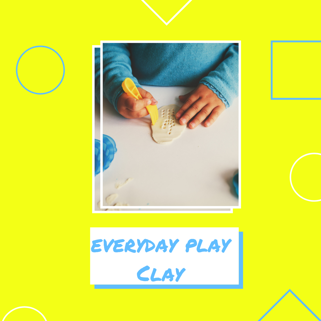 Everyday Play with Clay
