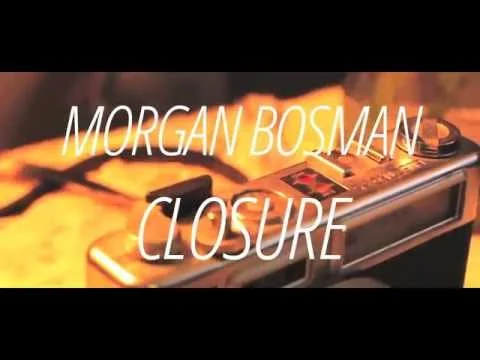 Morgan Bosman - Closure