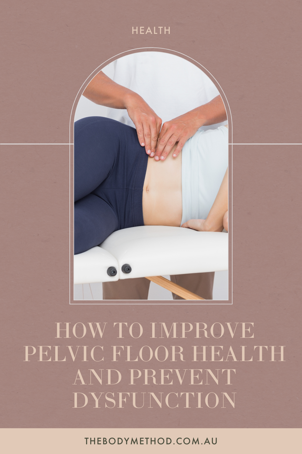 The Body Method — How to Improve Pelvic Floor Health and Prevent ...
