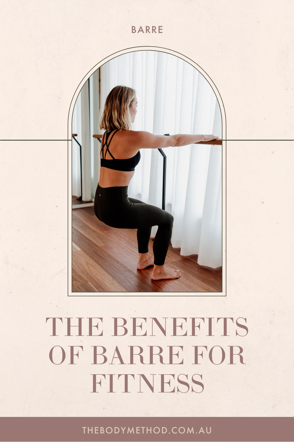 The Body Method — The Benefits of Barre for Fitness: Improved