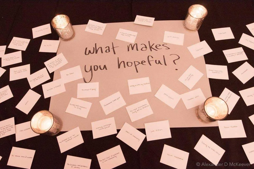 What makes you hopeful?