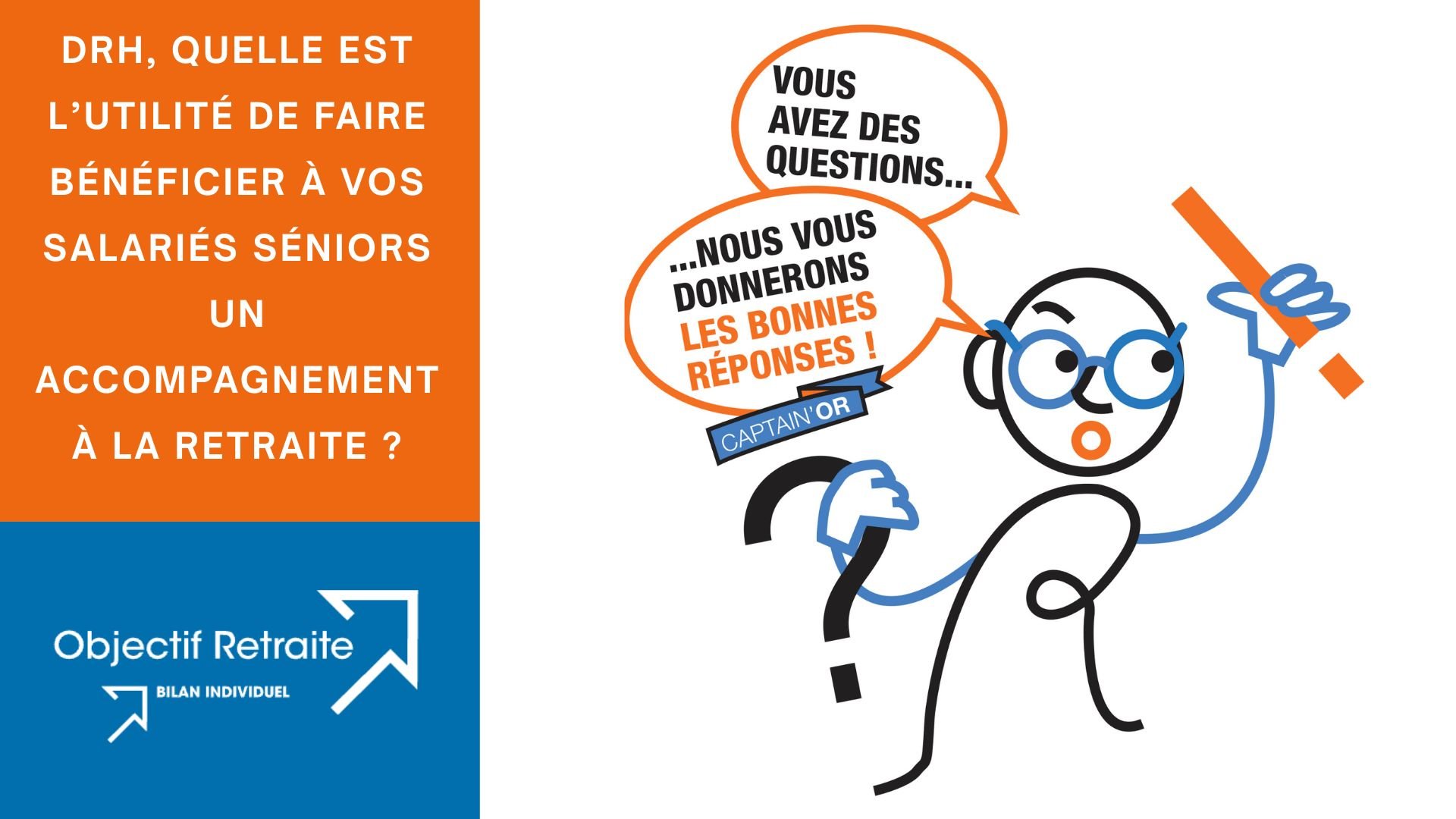 DRH, QUELLE EST L’UTILITÉ DE FAIRE BÉNÉFICIER À VOS SALARIÉS SÉNIORS UN ACCOMPAGNEMENT À LA RETRAITE ?