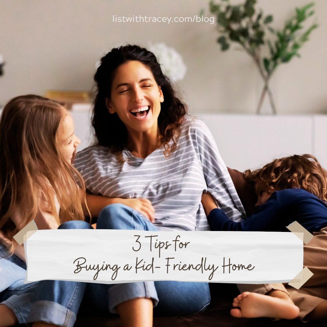 3 Tips for Buying a Kid-Friendly House