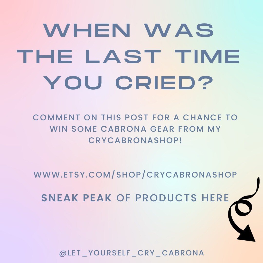 Dear Cabrona, 

When was the last time you cried? 

I cried on Sunday, for almost an hour! 

As much as I try to create time for feeling my feelings, with a busy schedule it is hard to process all the things. I had some unprocessed sadness. It felt g
