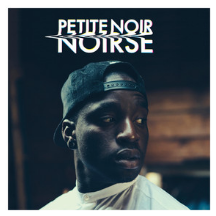 Petite Noir - Noirse - Single - Engineer/Guitar/Synth