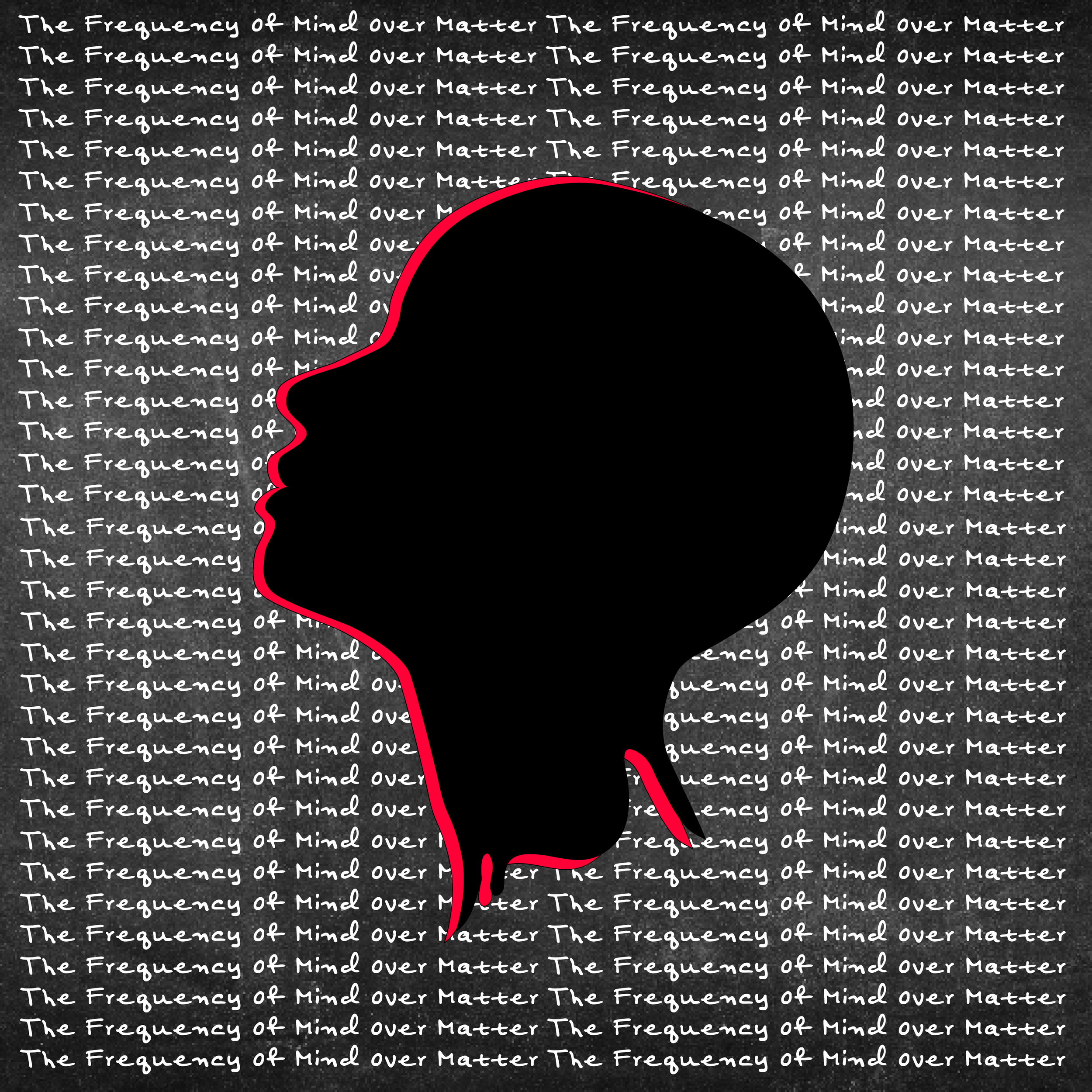 The Frequency Of Mind Over Matter