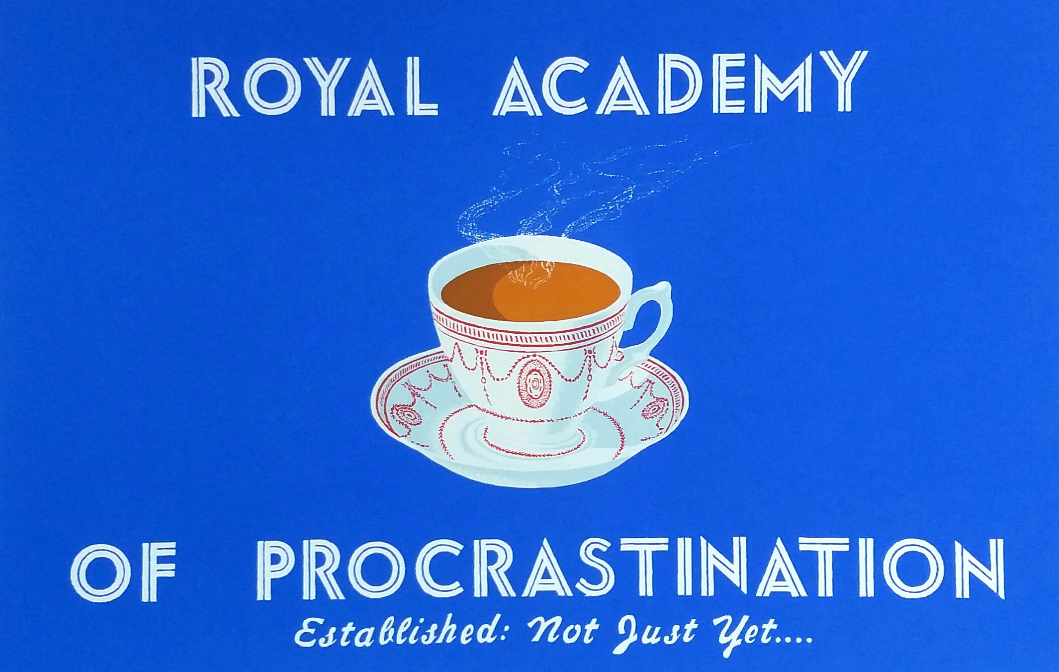 Royal Academy of Procrastination (Tea Cup)