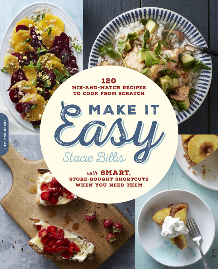 Make It Easy: A favorite go-to family cookbook by Stacie Billis | Didn't I Just Feed You podcast