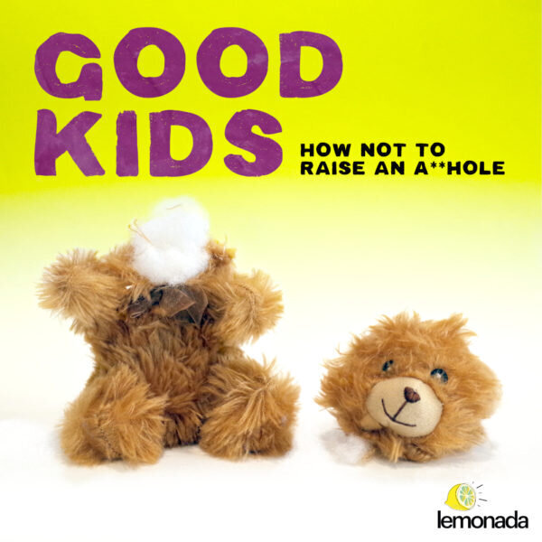 Your next podcast listen: How Not to Raise an Asshole by Lemonada Media | featured at Didn't I Just Feed You, a food podcast for parents