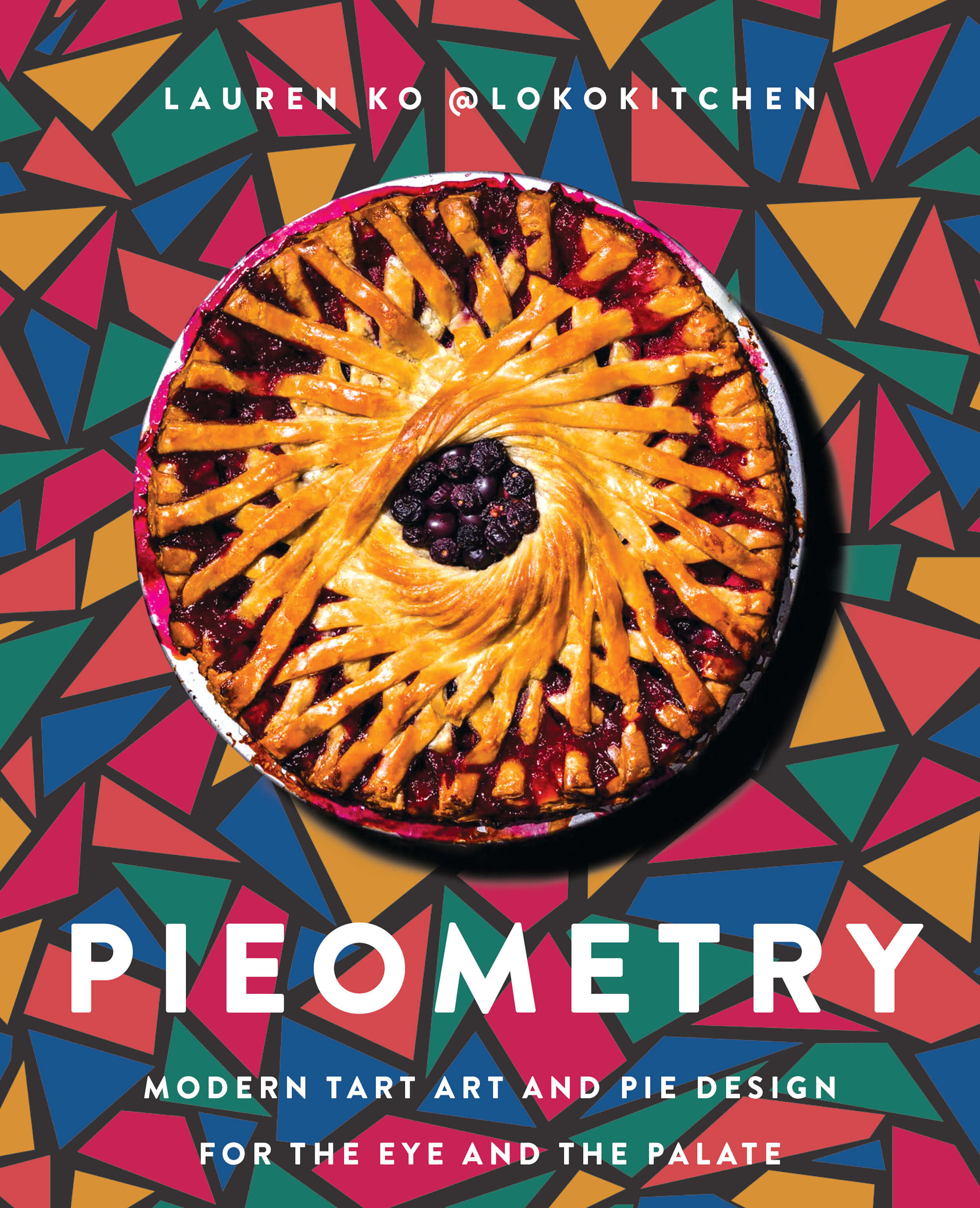 PIEOMETRY, a new cookbook by Lauren Ko of @lokokitchen | Didn't I Just Feed You, a food podcast for parents, even the ones who don't love to cook