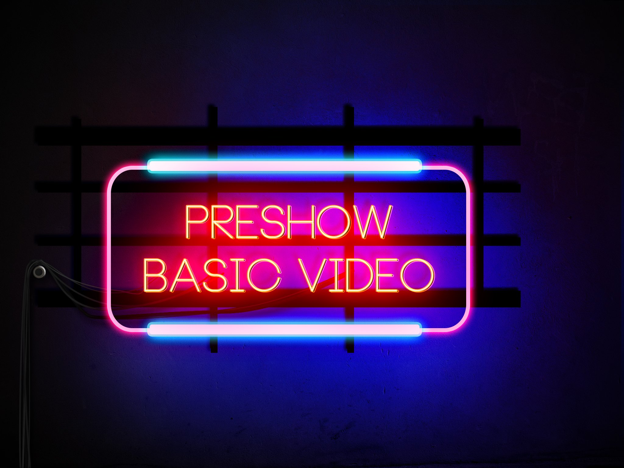 Pre Show Basic Video Production