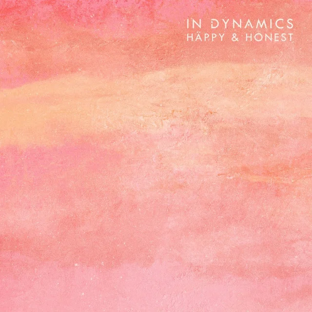 Single Review: In Dynamics - 'Happy and Honest' 