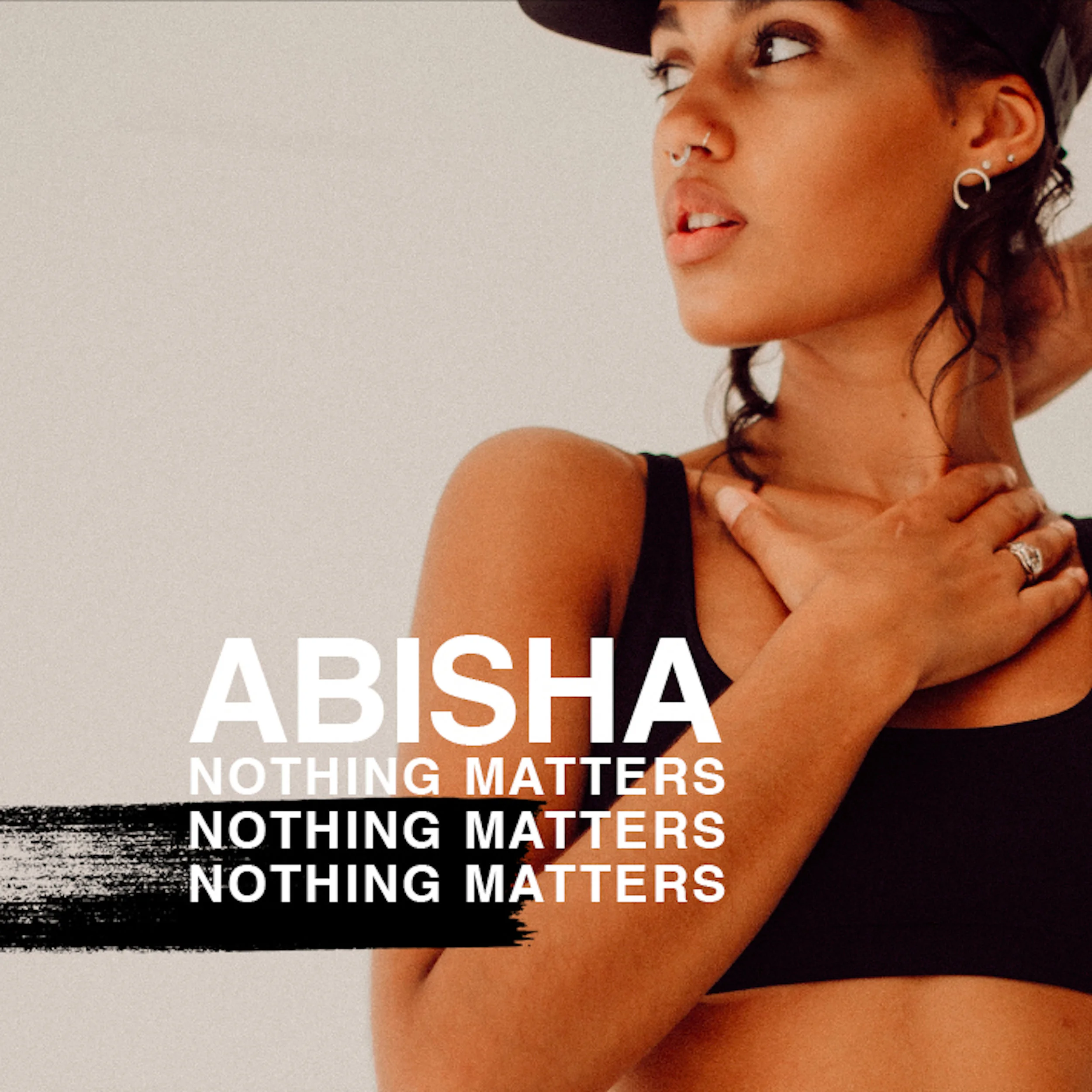 ABISHA - 'Nothing Matters'