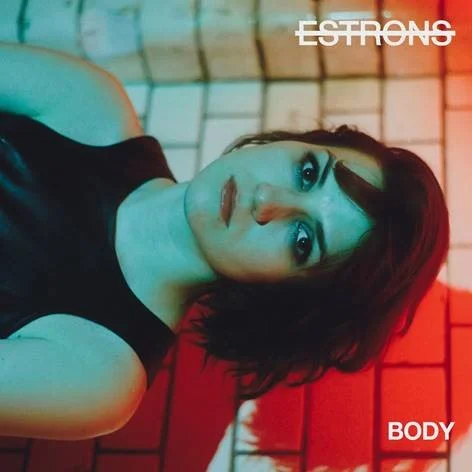 Estrons - ‘Body’