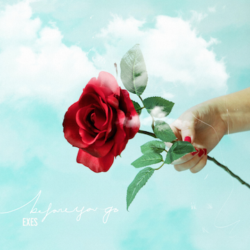Album Review: EXES - ‘Before You Go’