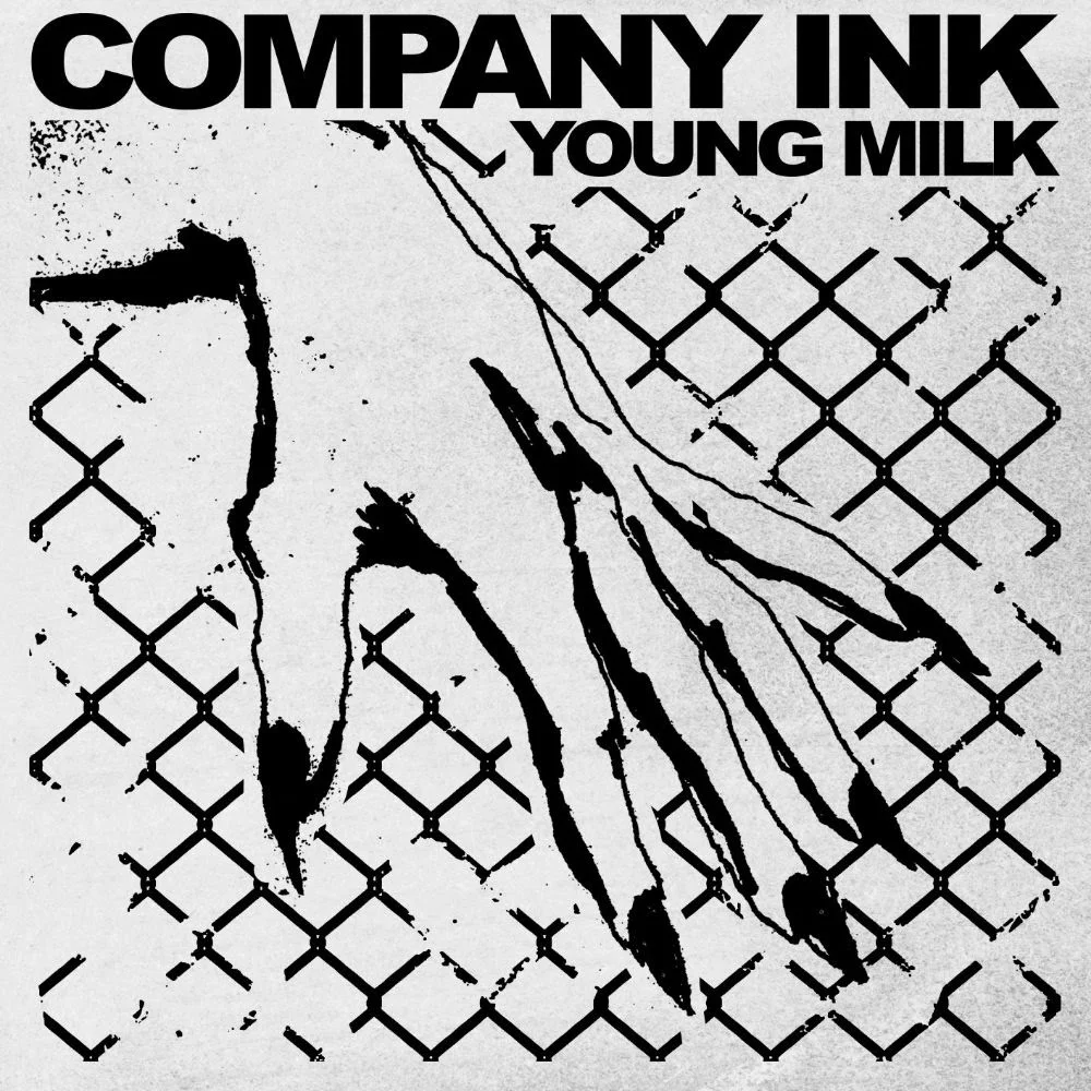 Company Ink – ‘Young Milk’