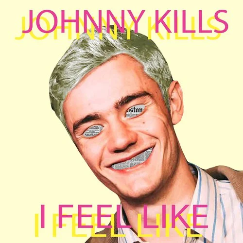 Johnny Kills - 'I Feel Like'