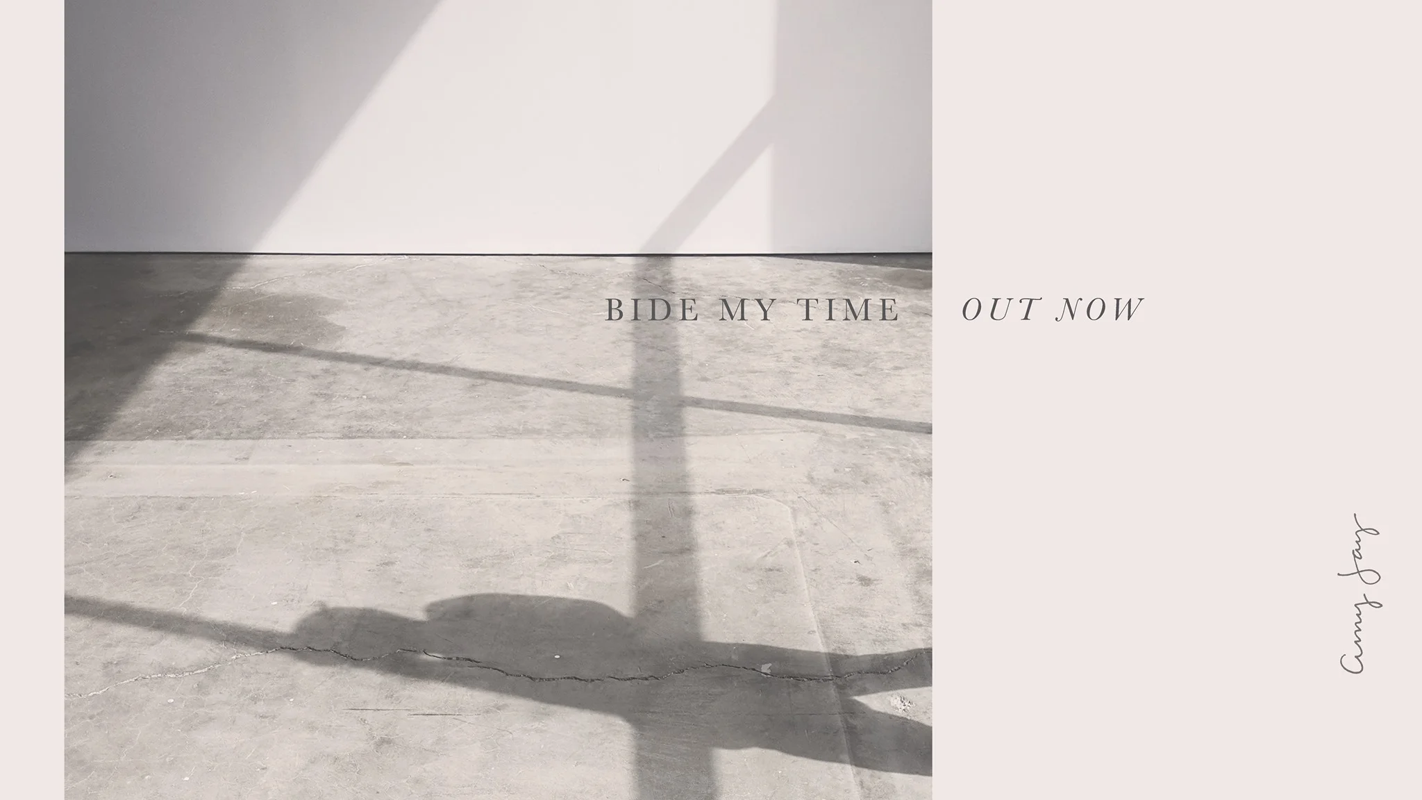 Amy Jay - 'Bide My Time' 