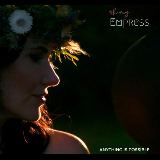 The Artist Explains: Oh My Empress - 'Anything Is Possible'