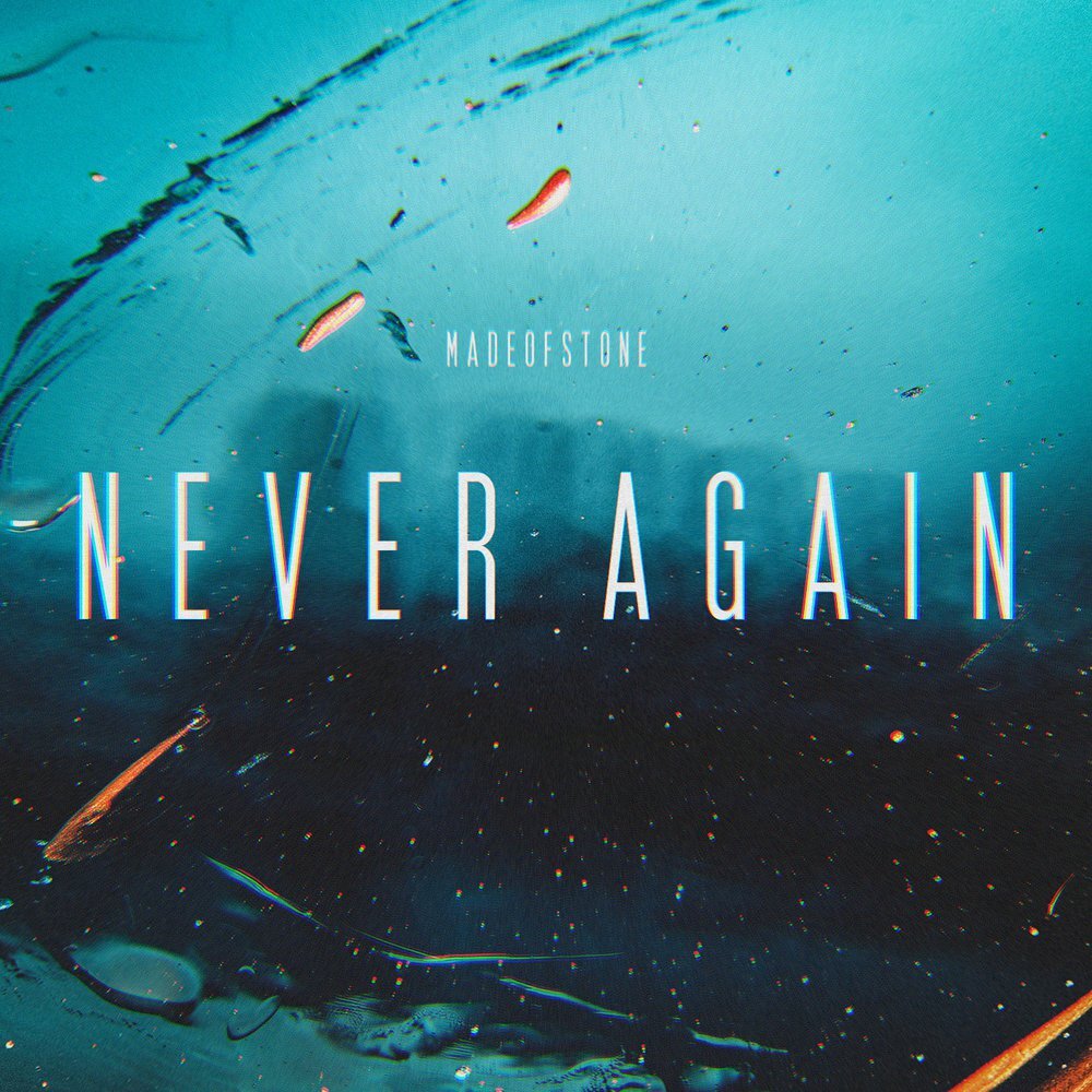 Made Of Stone - 'Never Again'