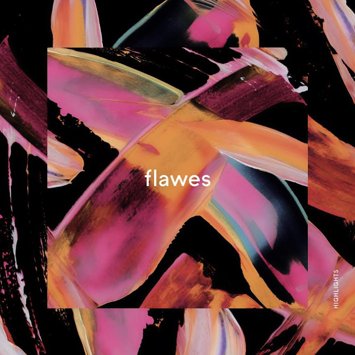 Album Review: Flawes - 'Highlights'