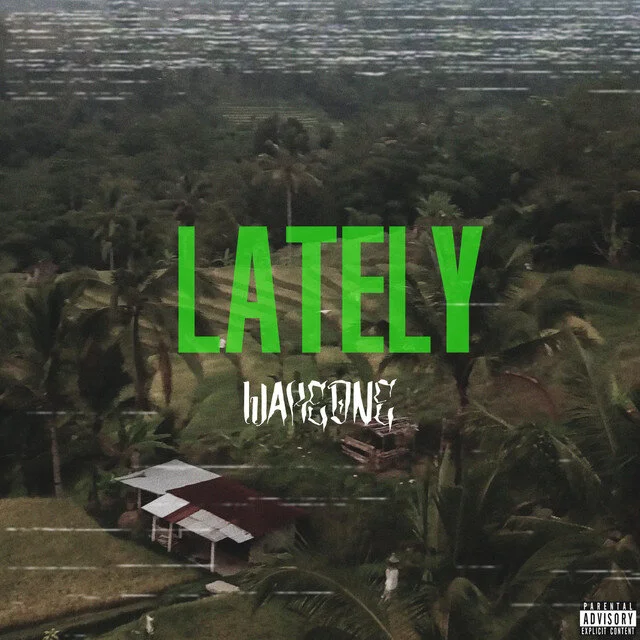 The Artist Explains: WAKEONE - 'LATELY'