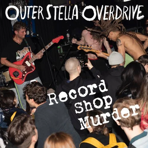 Outer Stella Overdrive - 'Record Shop Murder'