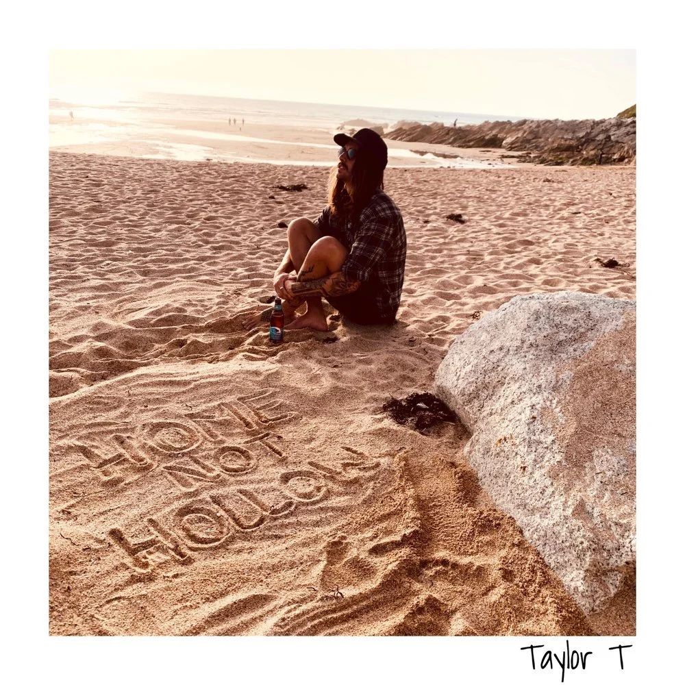 Taylor T - 'Home Not Hollow’
