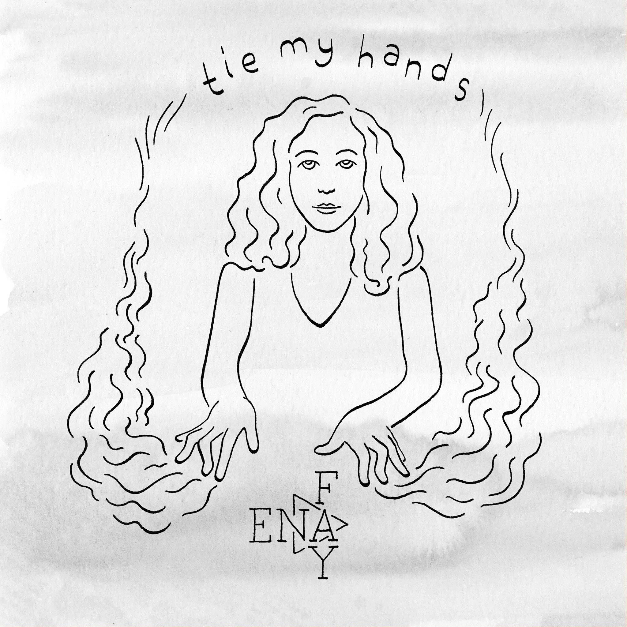 Ena Fay - 'Tie My Hands'