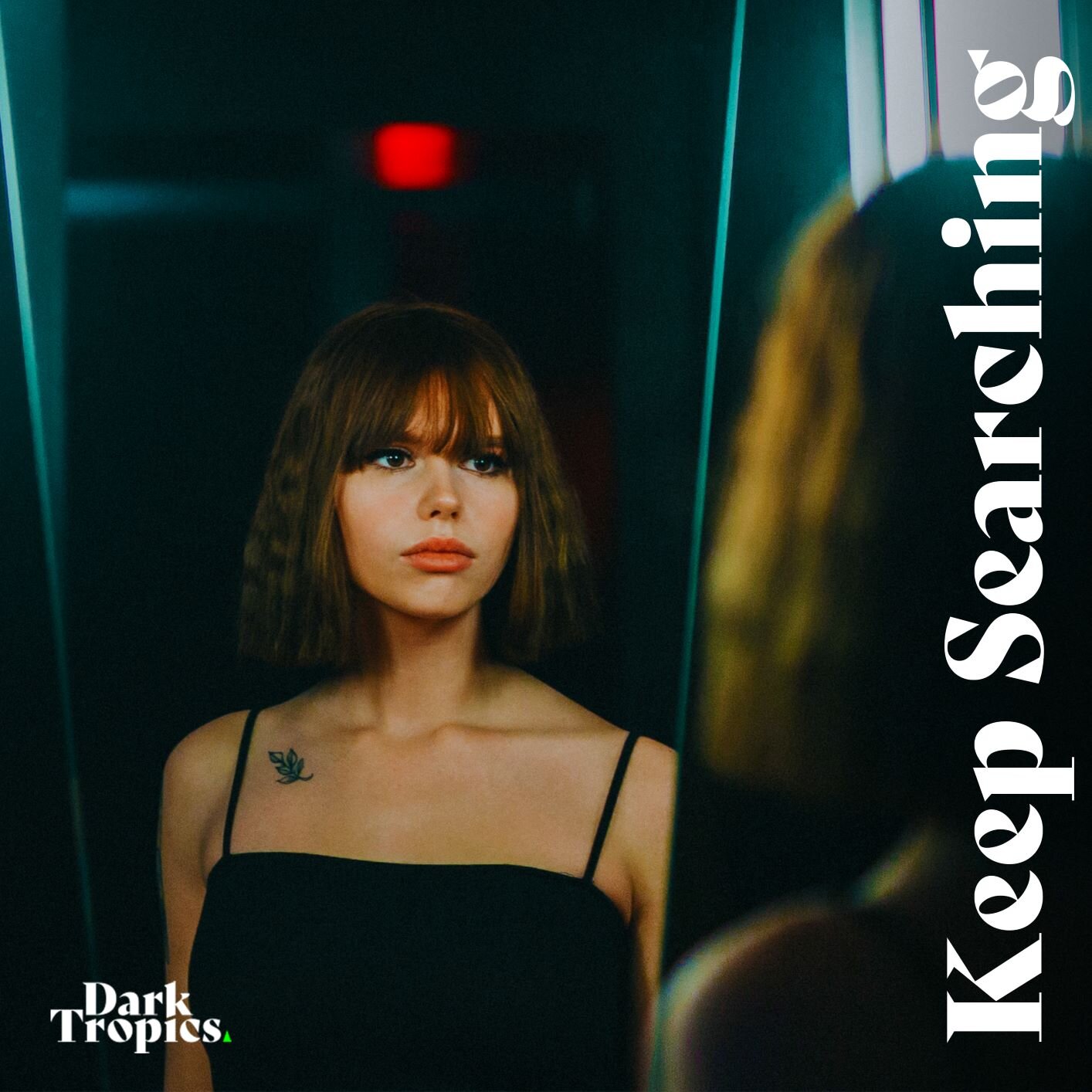 Dark Tropics - 'Keep Searching'
