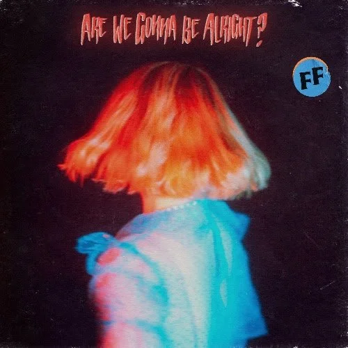 Album Review: Fickle Friends - 'Are We Gonna Be Alright?'