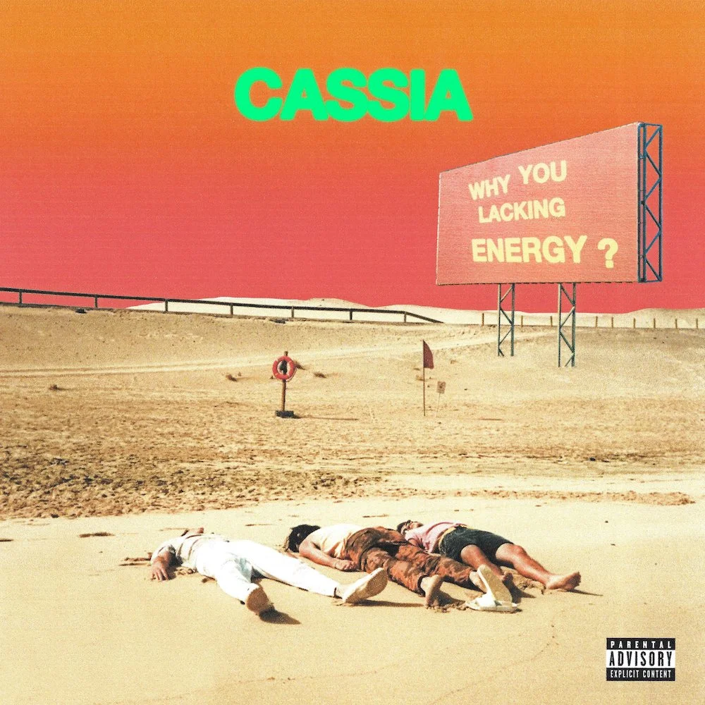 Album Review: Cassia - 'Why You Lacking Energy?'