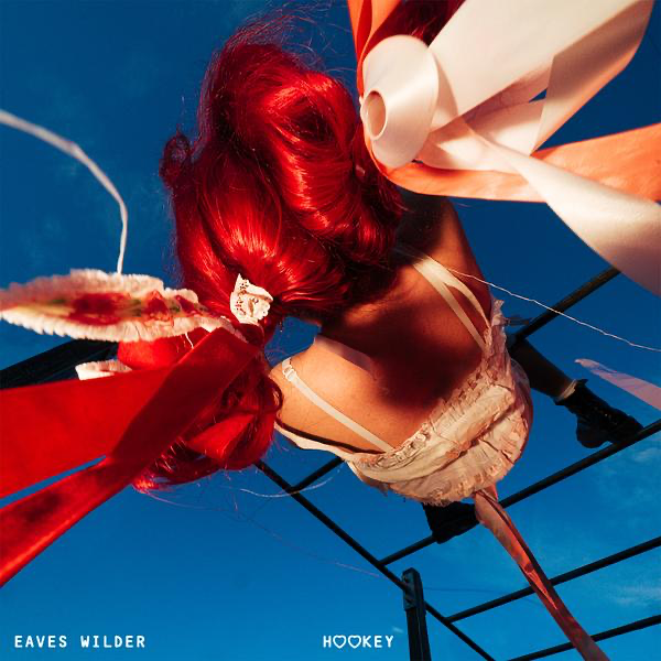 EP Review: Eaves Wilder - 'Hookey'