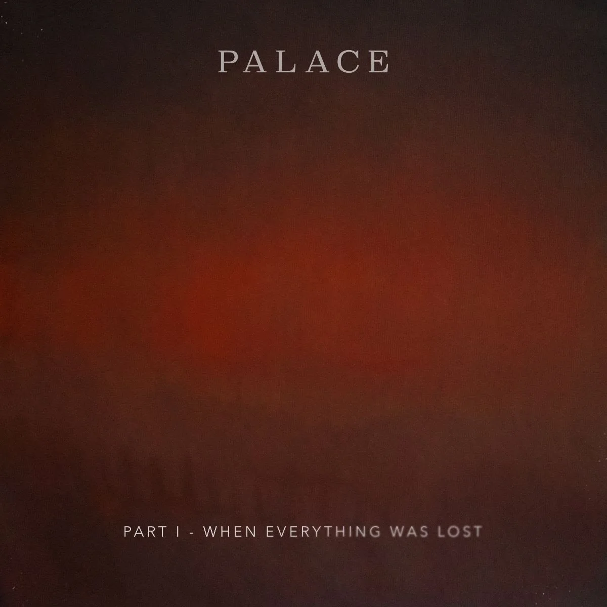 EP Review: Palace - 'Part 1 - When Everything Was Lost'