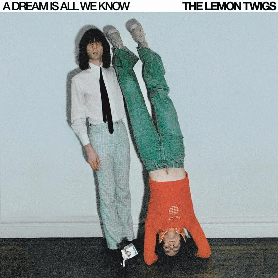 Album Review: The Lemon Twigs - 'A Dream Is All We Know'