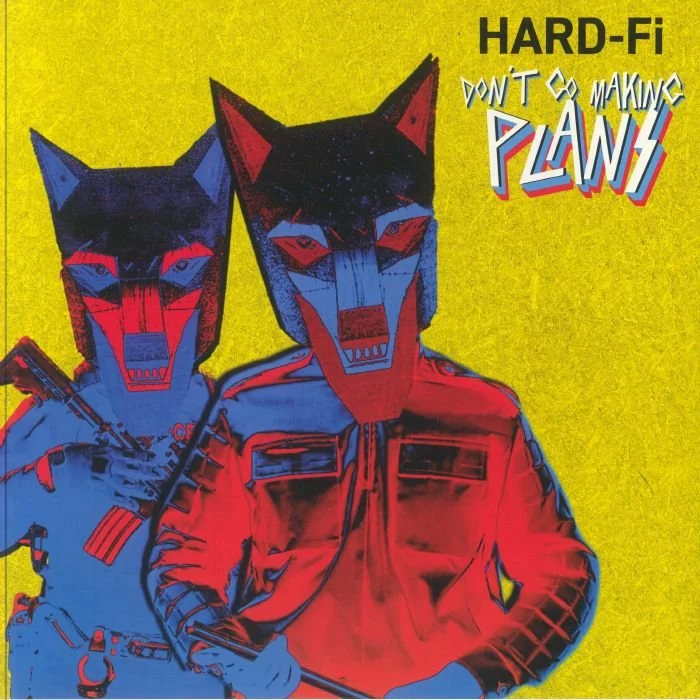 EP Review: Hard-Fi - 'Don't Go Making Plans' 