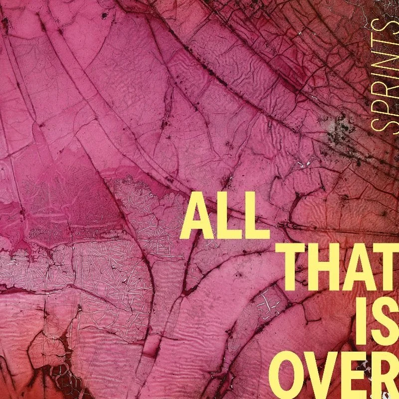 Album Review: Sprints - 'All That Is Over'