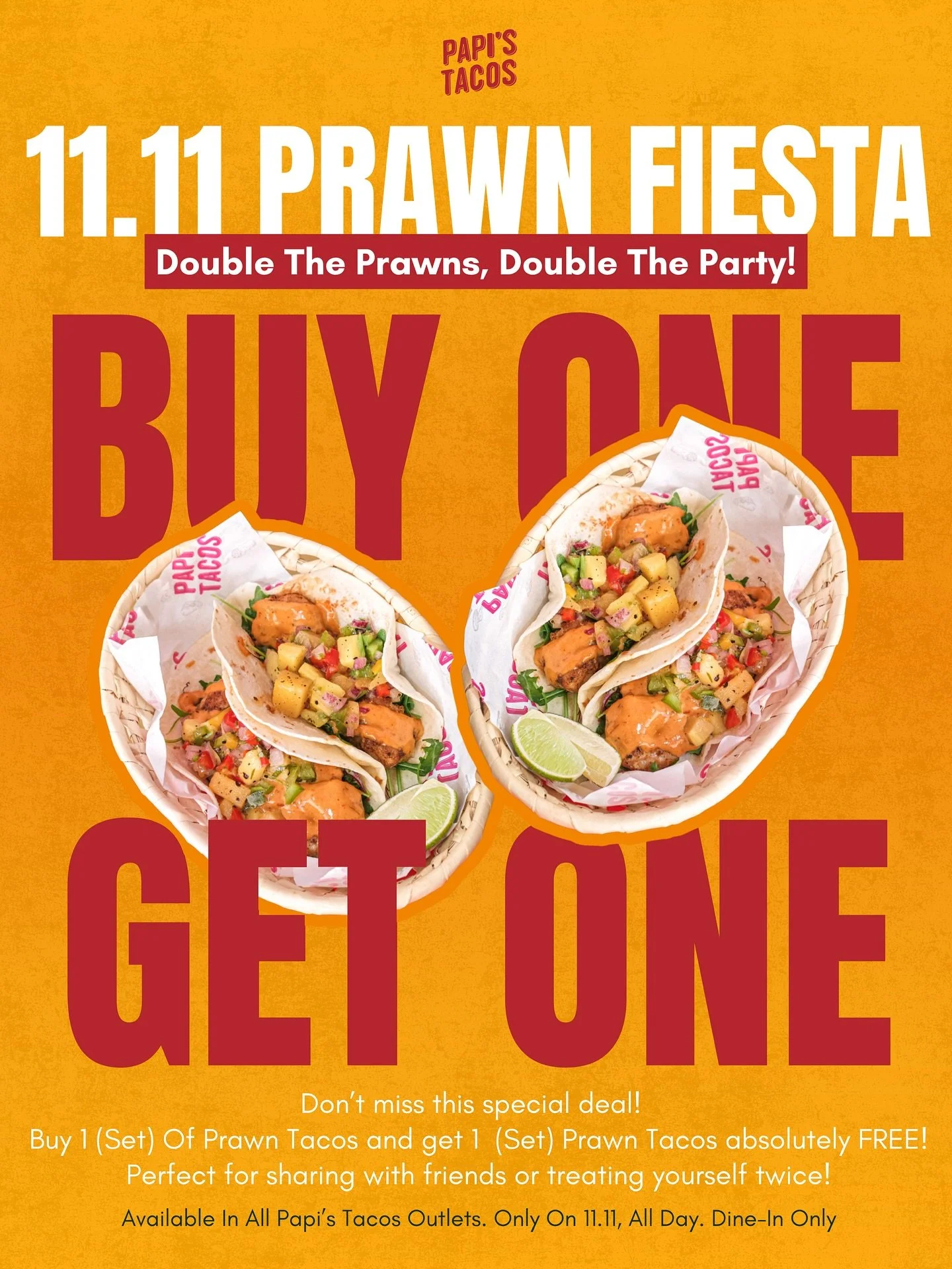 🦐💥 This 11.11&hellip; ONE DAY ONLY! Enjoy 1-for-1 Prawn Tacos (per set) &mdash; all day, dine-in at every Papi&rsquo;s. Juicy prawns, mango salsa, chipotle kick, lime squeeze&hellip; then do it again for free. 🤯🌮

Find us:
&bull; Seah Street &mda
