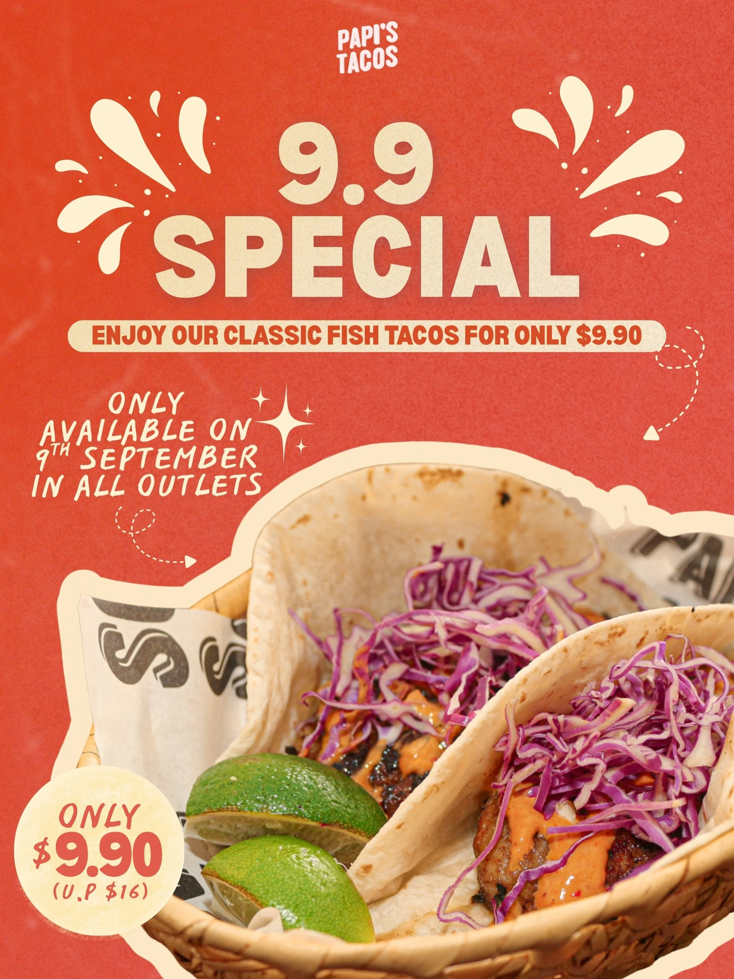 🌮 9.9 is your sign to get our best-selling Fish Tacos. 👀🔥

For ONE DAY ONLY, enjoy 2 Classic Fish Tacos for just $9.90 instead of $16!

We&rsquo;re talking tender grilled marinated dory, crunchy purple cabbage, creamy chipotle aioli, all wrapped i