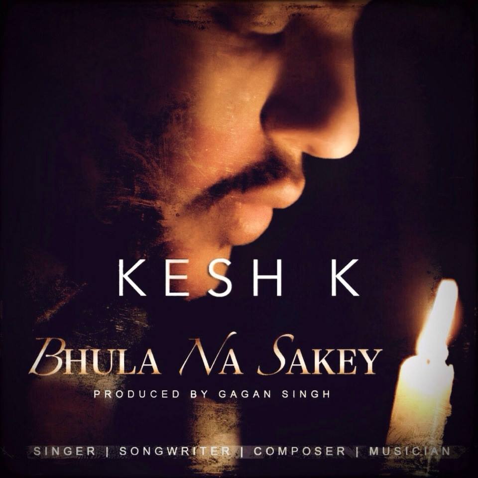 Kesh K - Bhula Na Sakey Cover.jpg