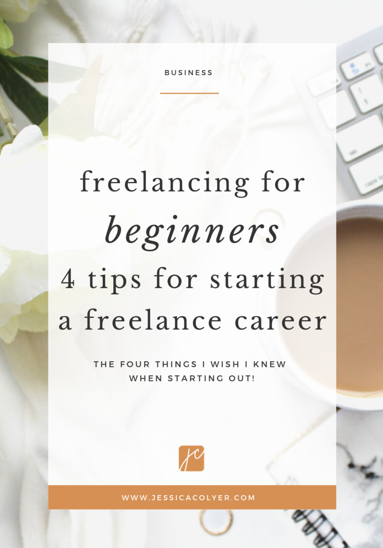 Freelancing For Beginners - 4 Tips For Starting a Freelance Career.png