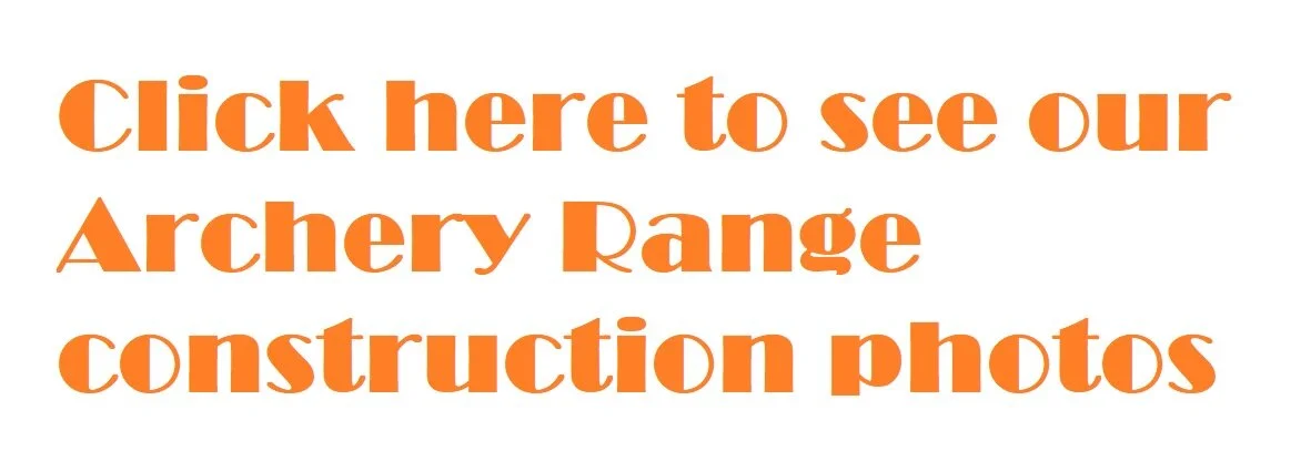 Text in orange that reads: "Click here to see our Archery Range construction photos"