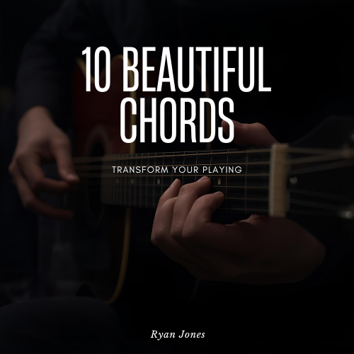 10 Beautiful Guitar Chords - Transform Your Playing
