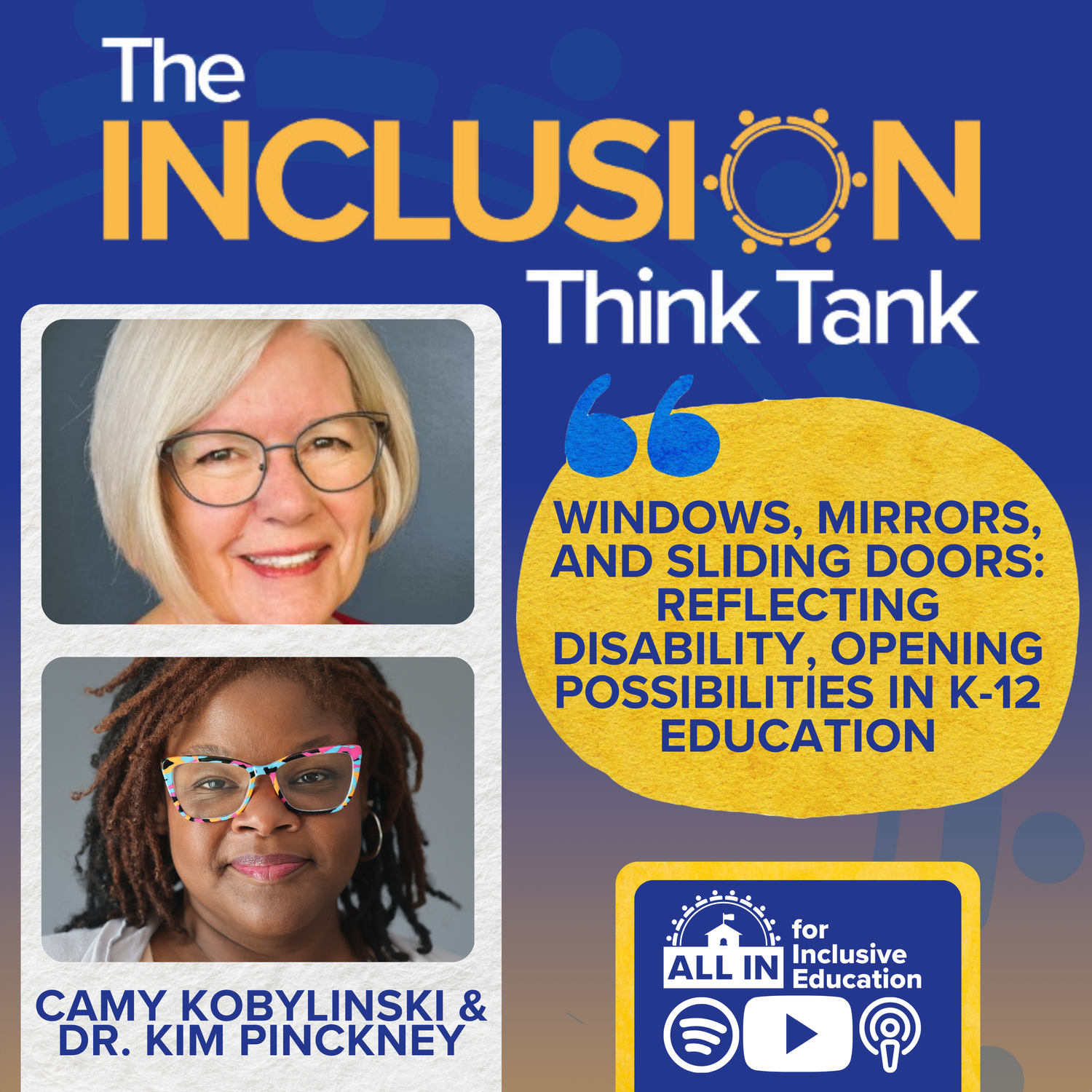 Episode 66: Windows, Mirrors, and Sliding Doors: Reflecting Disability, Opening Possibilities in K-12 Education: Camy Kobylinski & Dr. Kim Pinckney